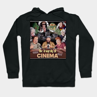 The Tragedy of Cinema, trio edition Hoodie